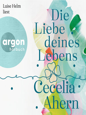cover image of Die Liebe deines Lebens (Autorisierte Lesefassung)